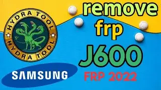 REMOVE FRP SAMSUNG J600 HYDRA TOOL FRP 2022