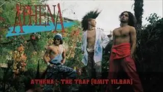 Athena - The Trap (Ümit Yilbar)