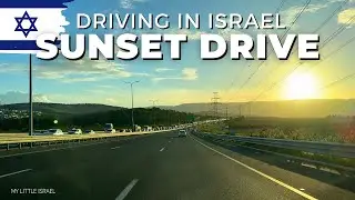 ISRAEL 🇮🇱 Karmiel to the Center • Sunset Drive 4K
