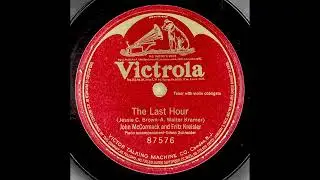 John McCormack and Fritz Kreisler - The last hour (Kramer) 1920