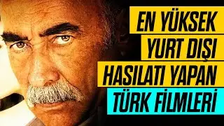 Türk Filmleri - En Yüksek Yurt Dışı Hasılatları