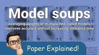 Model Soups - Paper Explained