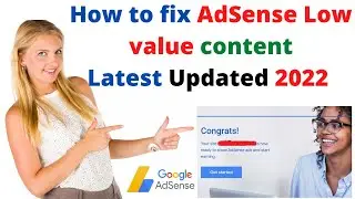 How to fix low value content in adsense-Latest Updated method 2022