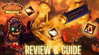 The NEW Cauterizing Flames is NOT Fair... Project Ascension Build Guide | Season 8