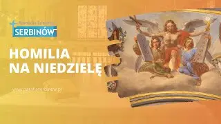#Kazania_Niedzielne – XX NIEDZIELA ZWYKŁA, ROK B – Ks. Michał Zelik