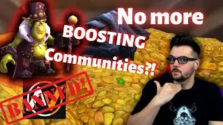 Boosting communities BANNED in WoW?!