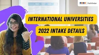 University Intakes 2022 | International Student Destinations