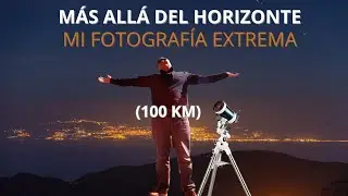 MÁS ALLÁ DEL HORIZONTE MI FOTOGRAFÍA EXTREMA 2024