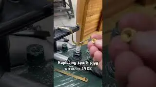 Changing spark plug wires was never any easier than it was in 1928 