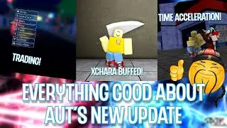 [AUT] Everything GOOD about the new update!