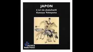 Katsuya Yokoyama - The Art of Shakuhachi - 横山 勝也