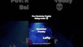 Pov: Rockstar Freddy being racist 💀