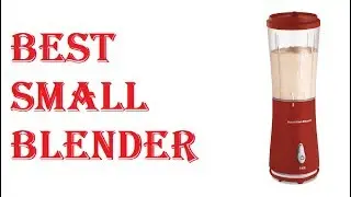 Best Small Blender 2021