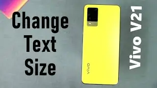 How to Change Font or Text Size on Vivo V21