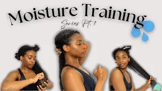 WASH DAY ROUTINE | How To Moisture Train Low Porosity Natural Hair | 💦 Moisture Training Series pt1💦