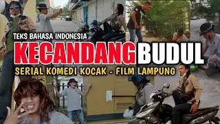 KECANDANG BUDUL - KOMEDI KOCAK FILM LAMPUNG | TCC PUNDUH feat GIMPALALA TV