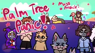 PALM TREE PANIC // ANIMATION MEME // ARTFIGHT MASS ATTACK