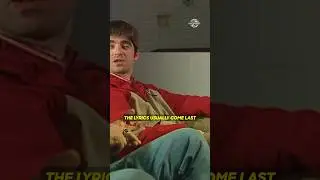 NOEL GALLAGHER FROM OASIS SAYS HE WRITES THE LYRICS LAST