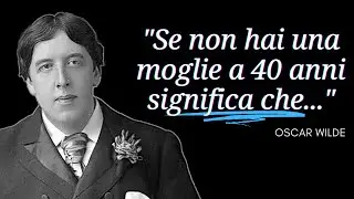 Oscar Wilde - Citazioni ed Aforismi da Ascoltare Ogni Giorno