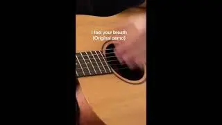 I feel you breath (original song) - demo