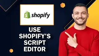 How to Use Shopify's Script Editor | Easy Tutorial
