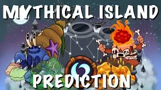 ((OUTDATED)) Mythical Island Mythical and Dreamythical Prediction! | My Singing Monsters