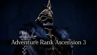 Genshin impact – Adventure Rank Ascension 3 – ARK 45 - 48 ⊹  Vibe 1