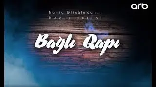 BAGLI QAPI SERIALI BOLUM 1