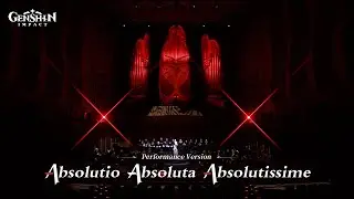 Absolutio Absoluta Absolutissime - Parting of Light and Shadow MV | Genshin Impact 