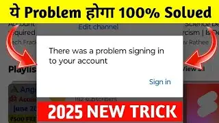 There was a problem signing in to your account | there was problem signing into your account