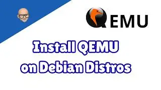 Install QEMU on Debian Distros
