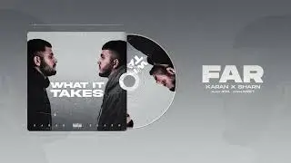 FAR - SHARN | KARAN | MEET | 40K | WHAT IT TAKES