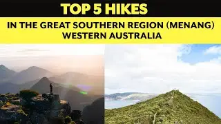 Top 5 Hikes in the Great Southern Region (Menang Region) Western Australia | Albany, Stirling Range