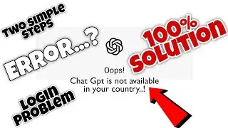 [Fixed] Chat Gpt Not Available in your Country | How To Fix Chat Gpt Error