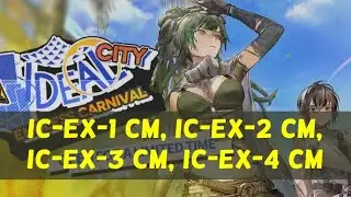 Arknights - Ideal City: Endless Carnival | IC-EX-1 CM, IC-EX-2 CM, IC-EX-3 CM, IC-EX-4 CM