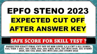 EPFO STENO 2023 EXPECTED CUT OFF AFTER ANSWER KEY - SAFE SCORE FOR SELECTION
