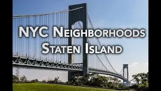 Staten Island Neighborhoods - NYC