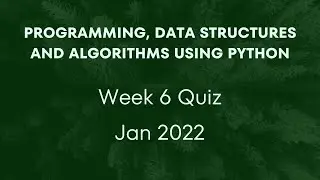 Programming, Data Structures And Algorithms Using Python | Week 6 Quiz | Jan - 2022 | NPTEL