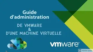 Tuto VMware ESXi ! Guide d'administration  de Vmware ESXI 6.7