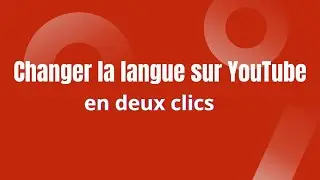 Changer la langue très rapidement sur YouTube.. C facile !