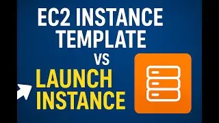 Why How To Create EC2 Instance Template As Compare to EC2 Instance Launch Instances Important