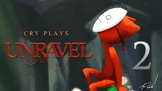 Cry Plays: Unravel [P2]