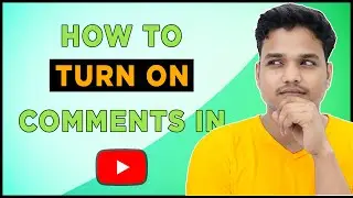 How to Turn on Comments on Youtube