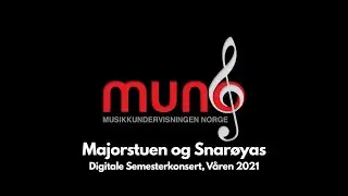 Muno Majorstuen og Snarøyas Digitale Semesterkonsert, Våren 2021