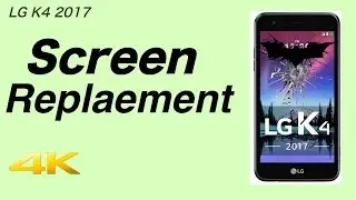 LG K4 2017  Screen replacement