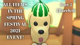 All Items in the Spring Festival Event of 2021! (Part 2, March 6) | Roblox Adopt Me