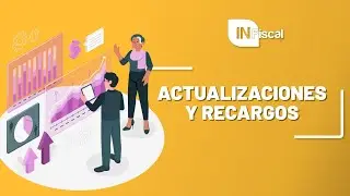 ACTUALIZACIONES Y RECARGOS | INFiscal