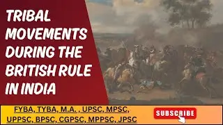 Tribal movements during British rule in India, Santhal, Munda, Birsa Munda, ulgulan, bhill, kol