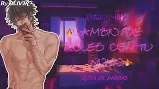Cambio de roles con tu novio 😳🔥(Ruta de pasivo)|+18| M4M| YAOI| ASMR ROLEPLAY| #asmroleplay #m4m