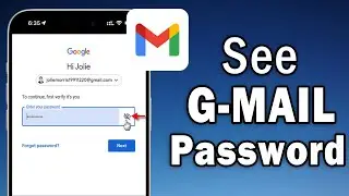 How to see Gmail id Password from Mobile | How to know your gmail account password if you forget